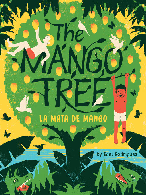 Title details for The Mango Tree (La mata de mango) by Edel Rodriguez - Available